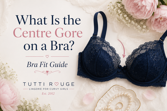 What Is the Centre Gore on a Bra? | Bra Fit Guide | Tutti Rouge