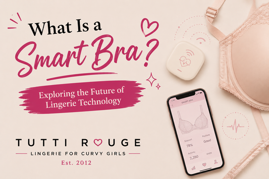What Is a Smart Bra? Exploring the Future of Lingerie Technology | Tutti Rouge