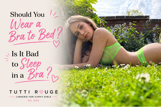 Should You Wear a Bra to Bed? Is It Bad to Sleep in a Bra? | Tutti Rouge