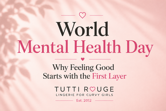 World Mental Health Day: Why Feeling Good Starts with the First Layer | Tutti Rouge